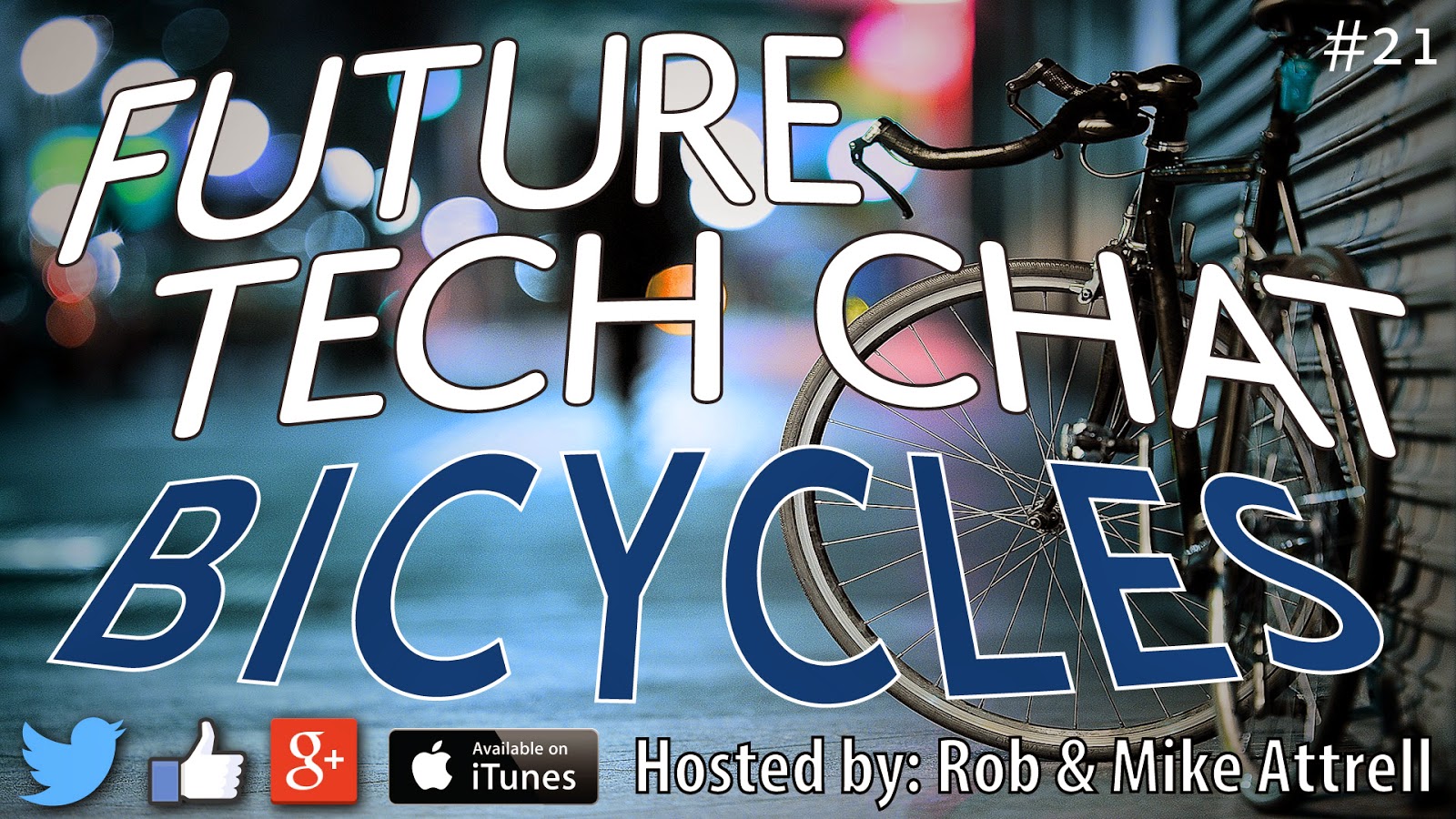 Future Tech Chat #21: Bicycles