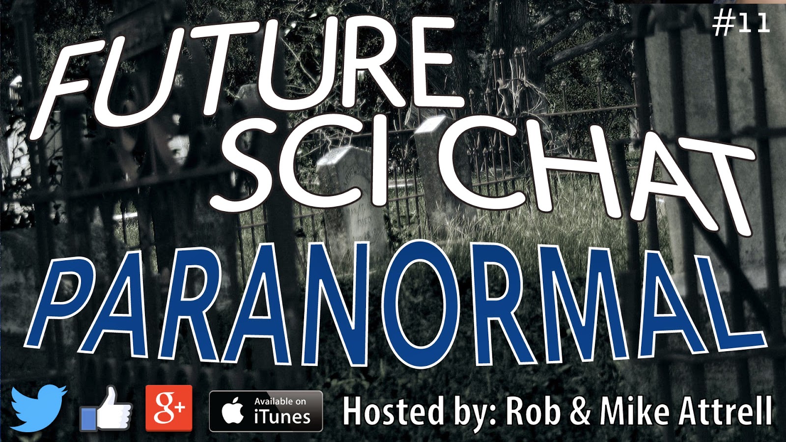 Future Sci Chat #11: The Paranormal