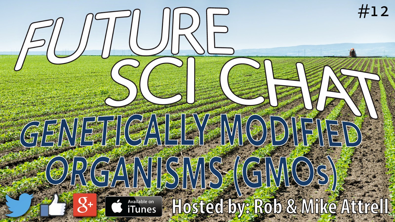 Future Sci Chat #12: GMOs