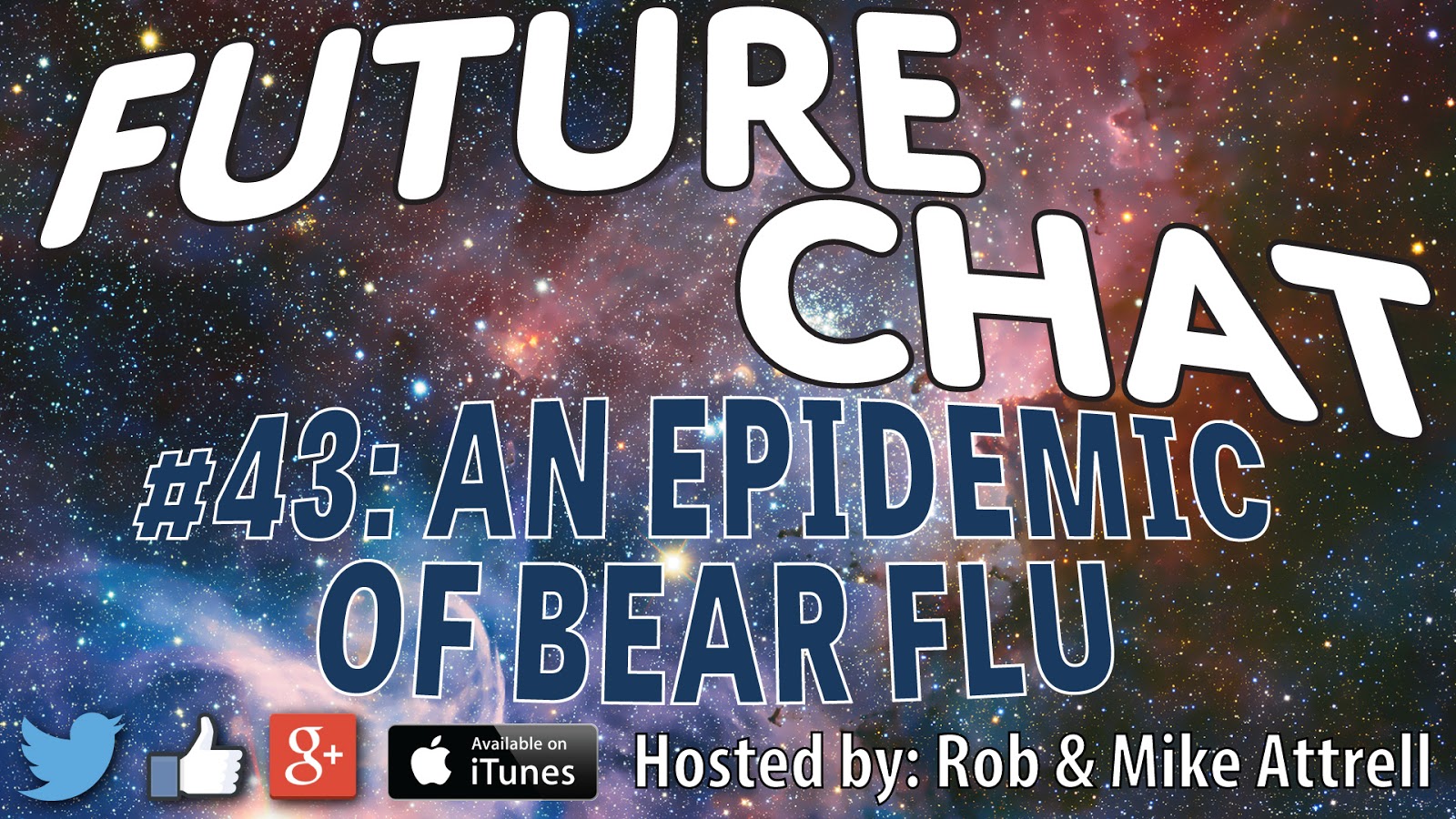 Future Chat #43 – An Epidemic of Bear Flu