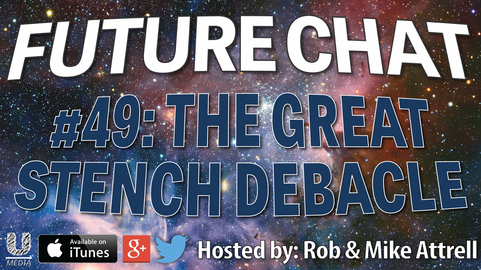 Future Chat #49 – The Great Stench Debacle