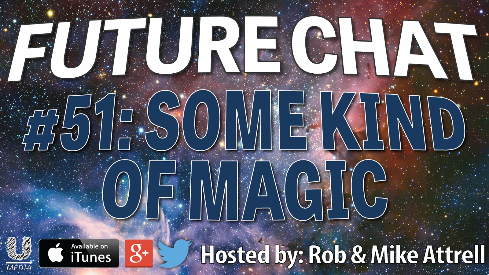 Future Chat #51 – Some Kind of Magic